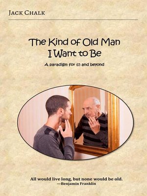 cover image of The Kind of Old Man I Want to Be